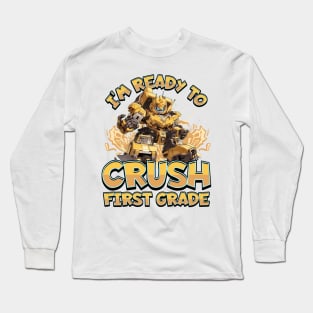 I’m Ready to Crush First Grade Long Sleeve T-Shirt